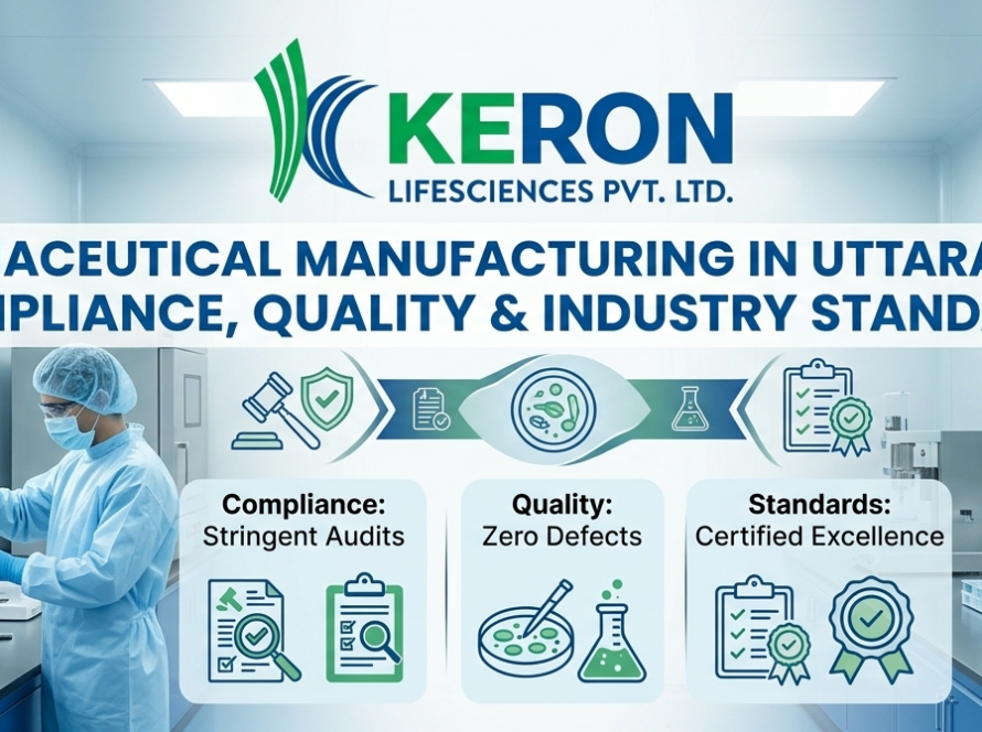 Pharmaceutical Manufacturing in Uttarakhand: Compliance, Quality & Industry Standards